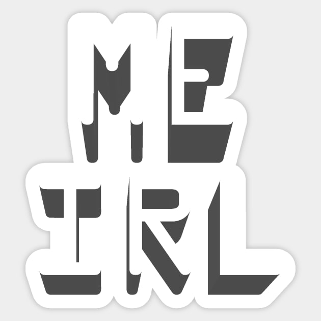 ME IRL Sticker by ClothedCircuit